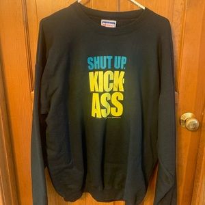 Shut Up Kick Ass Sweatshirt (L)